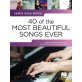 40 of The Most Beautiful Songs Ever